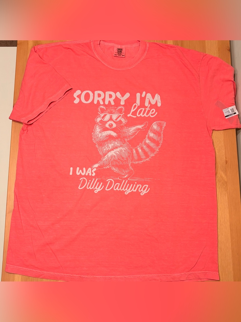“Sorry I'm Late I Was Dilly Dallying” T-Shirt, 2XL Unisex